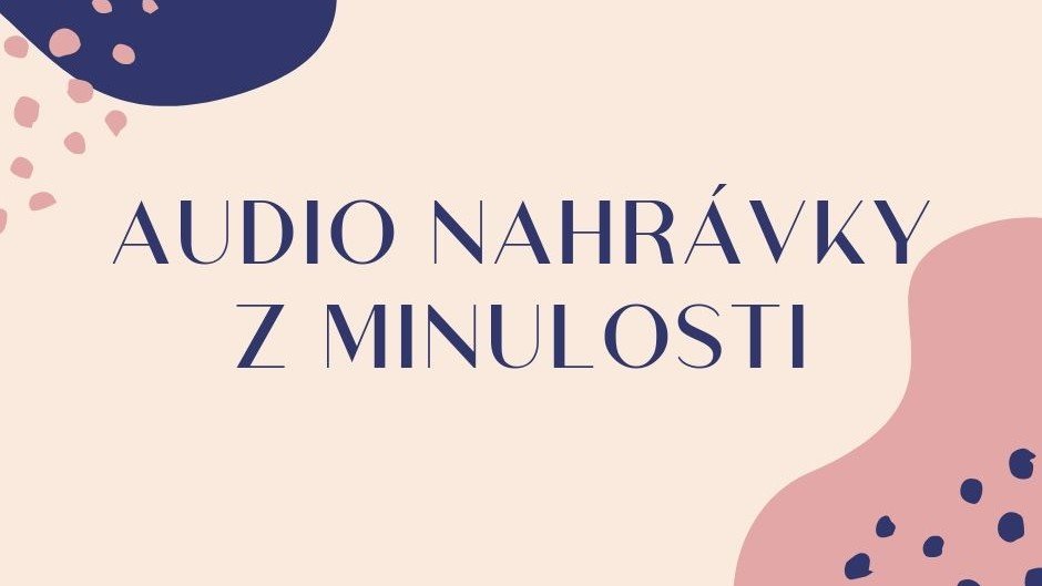 2_AUDIO-NAHR-VKY-Z-MINULOSTI